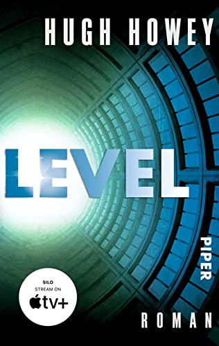 Level (Silo 2): Roman | Die Buch-Trilogie zur Serie »Silo« von Apple TV+! von PIPER